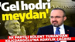 AK Partili Turan'dan Kılıçdaroğlu'na açık çağrı! 'Aday ol, gel hodri meydan'