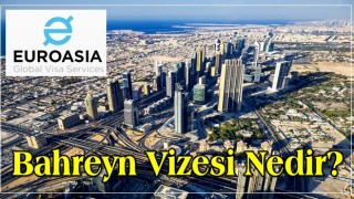 Bahreyn Vizesi Nedir?