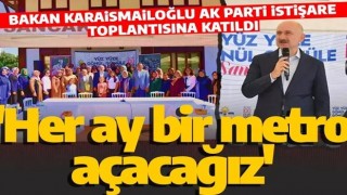 Bakan Karaismailoğlu AK Parti İstişare Toplantısına katıldı! 'Her ay bir metro açacağız'