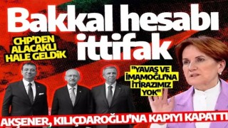 Bakkal hesabı ittifak: CHP'den alacaklı hale geldik: Akşener, Kılıçdaroğlu'na kapıyı kapattı