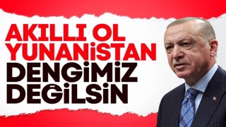 Cumhurbaşkanı Erdoğan: Yunanistan bizim dengimiz değildir, olamaz