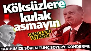 Cumhurbaşkanı Erdoğan'dan gençlere uyarı: Tarihinizi unutturmaya çalışan köksüzlere kulak asmayın