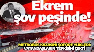 Ekrem şov peşinde! Metrobüs kazasını şoföre yükledi: Vatandaşların tepkisini çekti