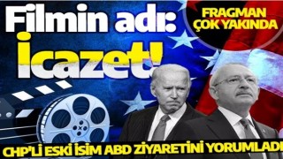 Filmin adı: İcazet! CHP'li eski isim ABD ziyaretini yorumladı: Nabız yokluyor, icazet almaya gidiyor