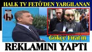 Halk TV, FETÖ'den yargılanan Gökçe Fırat'ın reklamını yaptı