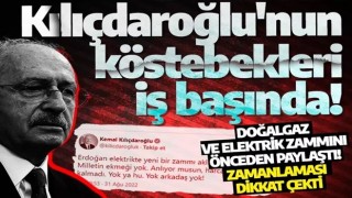 Kılıçdaroğlu'nun köstebekleri iş başında! Doğalgaz ve elektrik zammını önceden paylaştı! Zamanlaması ise dikkat çekti