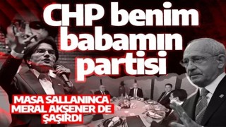 Masa sallanınca Meral Akşener de şaşırdı: CHP benim babamın partisi