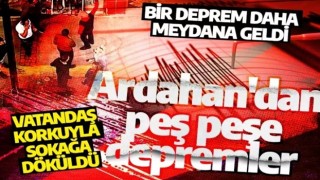 Son dakika: Ardahan'dan peş peşe depremler: Bir deprem daha oldu