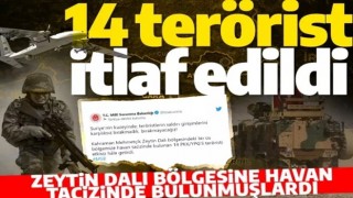 Son dakika: MSB duyurdu! 14 terörist etkisiz hale getirildi