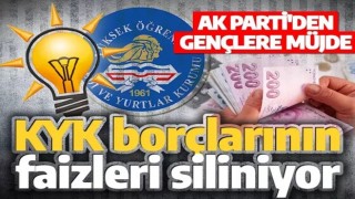 AK Parti müjdeyi verdi! KYK borçlarının faizleri siliniyor