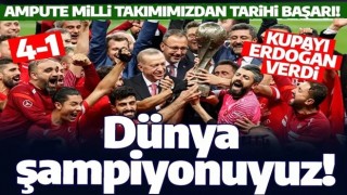 Ampute Milli Takımımız dünya şampiyonu