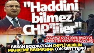 Bakan Bozdağ'dan CHP’li vekilin mahkeme basmasına çok sert tepki: CHP’lilerin yaptığı haddini bilmemezliktir