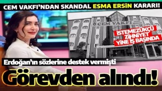 Cem Vakfı yöneticisi Esma Ersin: Cumhurbaşkanı Erdoğan'ın kararlarını desteklediğim için görevden alındım