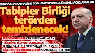 Cumhurbaşkanı Erdoğan: Tabipler Birliği terörden temizlenecek! Yeni mevzuat için talimat