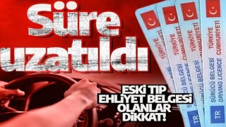 Ehliyet yenileme işlemi için süre uzatıldı