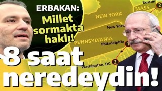 Erbakan'dan Kılıçdaroğlu'na: Milletimiz sormakta haklı, 8 saat neredeydin?