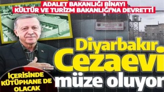 Erdoğan müjdeyi verdi: Adalet Bakanlığı Kültür ve Turizm Bakanlığı'na devretti! Diyarbakır Cezaevi müze oluyor