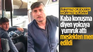 Fatih'te yolcuya saldıran İETT şoförünün sertifikası iptal edildi