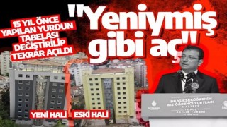 İmamoğlu'nun hizmet anlayışı: "Yeniymiş gibi aç" 15 yıl önce yapılan yurdun tabelası değiştirilip tekrar açıldı