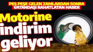 Motorine indirim geliyor