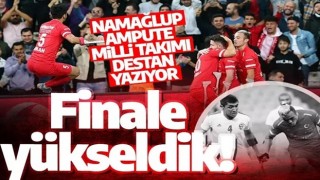 Namağlup devam ediyoruz! Ampute Milli Takımı finale yükseldi!