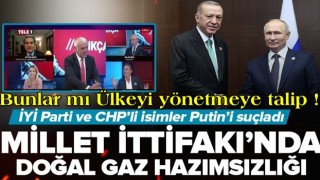 Putin'in doğal gaz sözleri Millet İttifakı'nda hazımsızlığa neden oldu! İYİ Partili Aytun Çıray ve CHP'li Şimşek'ten skandal sözler... .