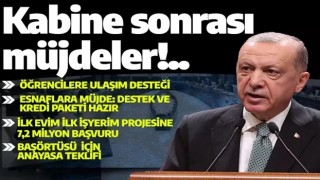 Son dakika: Kabine sonrası Cumhurbaşkanı Erdoğan'dan müjdeler: Öğrenciye ulaşım, esnafa yeni destek paketi!