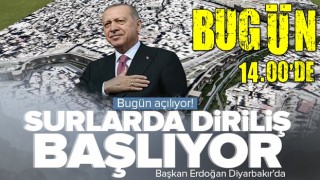 Surlarda Diriliş Başlıyor! Diyarbakır'a dev hizmet! Açılışını Başkan Erdoğan yapacak .