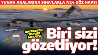 Yunan adalarına 7/24 göz hapsi! Türk SİHA'ları aralıksız uçuşta