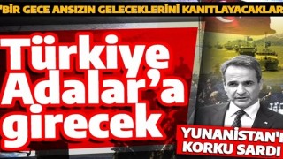 Yunan medyası Türkiye'nin adalara geleceğini iddia ederek tarih verdi! 'Bir gece ansızın geleceklerini kanıtlayacaklar'