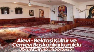 Alevi - Bektaşi Kültür ve Cemevi Başkanlığı'nın görev ve yetkileri açıklandı