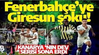 Fenerbahçe’ye Giresun şoku! Kanarya yara aldı!