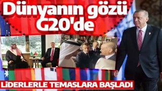 G20 Liderler Zirvesi başladı! Cumhurbaşkanı Erdoğan liderlerle temas halinde