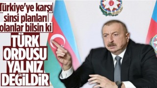 İlham Aliyev: Türk ordusu yalnız değildir