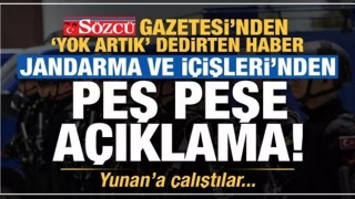 Sözcü'nün 'Yunan' yalanı elinde patladı! Jandarma ve İçişleri'nden peş peşe açıklamalar