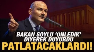 Süleyman Soylu: Anıtkabir'i patlatacaklardı!