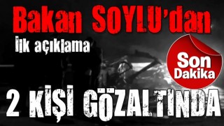 BAKAN SOYLU'DAN GÖZALTI AÇIKLAMASI