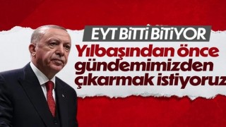 Cumhurbaşkanı Erdoğan'dan EYT açıklaması