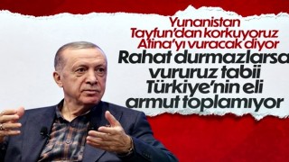 Cumhurbaşkanı Erdoğan'dan 'Yunanistan rahat durmazsa vururuz' mesajı