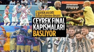 Dünya Kupası'nda çeyrek final maçları başlıyor