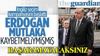 Guardian'ın Cumhurbaşkanı Erdoğan karşıtı 2023 analizi