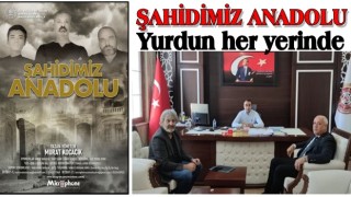 ''Şahidimiz Anadolu'' yurdun her yerinde