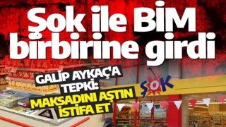 Şok ile BİM birbirine girdi: Galip Aykaç'a tepki: Maksadını aştın istifa et