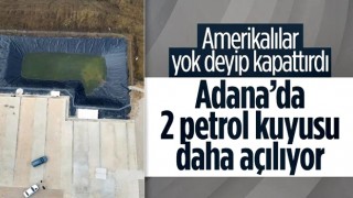 Adana'da 2 noktada daha petrol kuyusu yeniden açılıyor