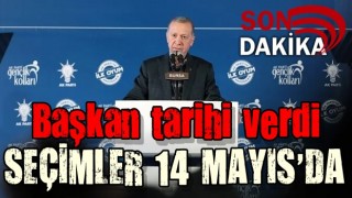 Cumhurbaşkanı Erdoğan seçimlerin 14 Mayıs'ta olacağını söyledi