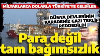 Dünya devlerinin gözü Türkiye'de! Sakarya Gaz Sahası için milyarlarca dolarlık teklif reddedildi