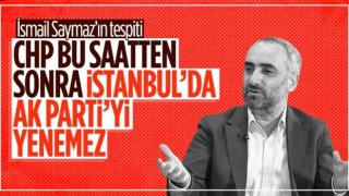 İsmail Saymaz: CHP'nin artık İstanbul'da kazanması çok zor