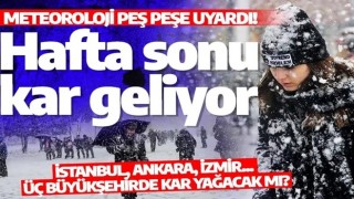 Meteorolojiden kritik uyarı! Hafta sonu kar geliyor