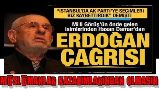 Milli Görüş'ün önde gelen isimlerinden Hasan Damar seçimlerde Erdoğan için destek istedi