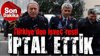 Son Dakika... Skandal sonrası Türkiye'den İsveç resti: İptal ettik!